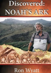 Okładka książki Discovered- Noah's Ark Ron Wyatt