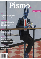 Pismo. Magazyn opinii, nr 4 (100) / kwiecień 2026