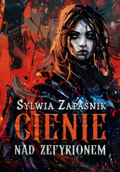 Okładka książki Cienie nad Zefyrionem Sylwia Zapaśnik