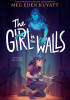Okładka książki The Girl in the Walls Meg Eden Kuyatt