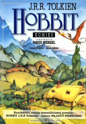 Okładka książki Hobbit czyli Tam i z powrotem. Komiks Sean Deming,&nbsp;Chuck Dixon,&nbsp;J.R.R. Tolkien,&nbsp;David Wenzel