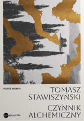 Okładka książki Czynnik alchemiczny Tomasz Stawiszyński
