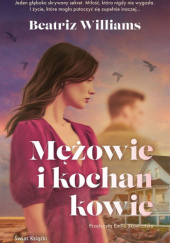 Okładka książki Mężowie i kochankowie Beatriz Williams