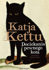 Okładka książki Dociekania pewnego kota Katja Kettu