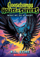 Okładka książki What We Do At Night R.L. Stine