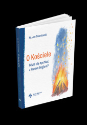 Okładka książki O Kościele Gdzie się spotkać z Panem Bogiem? Jan Twardowski