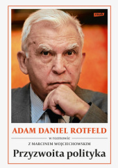 Okładka książki Przyzwoita polityka Adam Daniel Rotfeld,&nbsp;Marcin Wojciechowski
