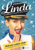 Okładka książki Stewardesa Linda. Sekrety cabin crew. Nieziemskie historie z pokładu Linda Fryc,&nbsp;Jolanta Tęcza-Ćwierz