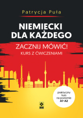 Okładka książki Niemiecki dla każdego. Zacznij mówić! Kurs z ćwiczeniami Patrycja Puła