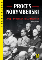 Okładka książki Proces norymberski Joe J. Heydecker,&nbsp;Johannes Leeb