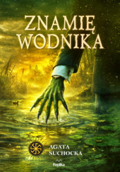 Okładka książki Znamię wodnika Agata Suchocka