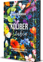 Okładka książki Koliber i rubin Anna Purowska