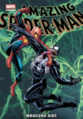 Okładka książki Amazing Spider-Man #4: Mroczna sieć Adam Kubert,&nbsp;Ed McGuinness,&nbsp;John Romita Jr.,&nbsp;Zeb Wells