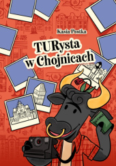 Okładka książki TURYSTA W CHOJNICACH Kasia Pestka