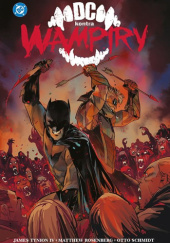 Okładka książki DC kontra Wampiry Matthew Rosenberg,&nbsp;Otto Schmidt,&nbsp;James Tynion IV