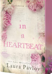 Okładka książki In a heartbeat Laura Pavlov