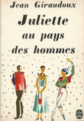 Okładka książki Juliette au pays des hommes Jean Giraudoux