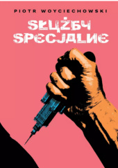 Okładka książki Służby specjalne Piotr Woyciechowski
