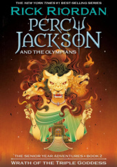 Okładka książki Percy Jackson and the Olympians: Wrath of the Triple Goddess Rick Riordan