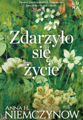 Okładka książki Zdarzyło się życie Anna H. Niemczynow