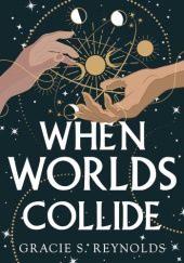 Okładka książki When Worlds Collide Gracie S. Reynolds