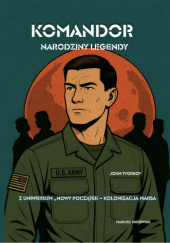 Okładka książki Komandor - Narodziny legendy Mariusz Miszewski