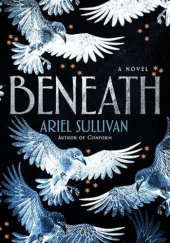 Okładka książki Beneath Ariel Sullivan