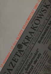 Okładka książki 13 miesięcy i 13 dni Gazety Krakowskiej : 1980-1981. praca zbiorowa