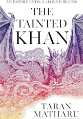 Okładka książki The Tainted Khan Taran Matharu