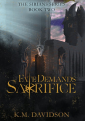 Okładka książki Fate Demands Sacrifice K.M. Davidson