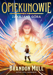 Okładka książki Zakazana góra Brandon Mull