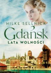 Gdańsk. Lata wolności