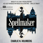 Okładka książki Spellmaker Charlie N. Holmberg
