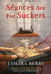 Okładka książki Séances Are for Suckers Tamara Berry