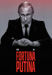 Okładka książki Fortuna Putina autorstwa Yvonnick Denoël,&nbsp;Gildas Java