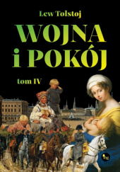 Okładka książki Wojna i pokój. Tom IV Lew Tołstoj