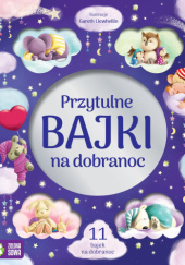 Okładka książki Przytulne bajki na dobranoc praca zbiorowa