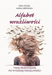 Okładka książki Alfabet wrażliwości Anna Hermann,&nbsp;Ewa Nycek
