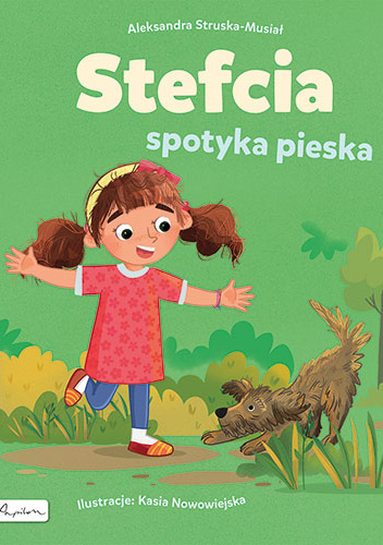 Okładka książki Stefcia spotyka pieska Aleksandra Struska-Musiał