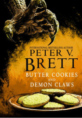 Okładka książki Butter Cookies and Demon Claws Peter V. Brett