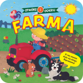 Okładka książki Otwórz i odkryj. Farma praca zbiorowa