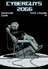 Okładka książki Cyberguys 2066 - Kotek i myszka #4 Marcin Bałczewski,&nbsp;Zvyrke