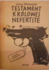 Okładka książki Testament królowej Nefertite autorstwa Jerzy Głowacki