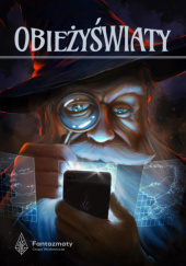 Okładka książki Obieżyświaty Algernon Blackwood,&nbsp;Novae Caelum,&nbsp;Lord Dunsany,&nbsp;Vylar Kaftan,&nbsp;John P. Murphy,&nbsp;APP Pekurinen,&nbsp;Vandana Singh,&nbsp;Charles Victor Tench,&nbsp;Paul van Leeuwenkamp