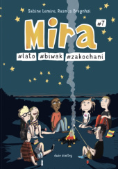 Okładka książki Mira #7 #lato #biwak #zakochani Rasmus Bregnhøi,&nbsp;Sabine Lemire
