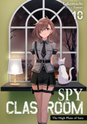 Okładka książki Spy Classroom, Vol. 10 (light novel) Takemachi,&nbsp;Tomari