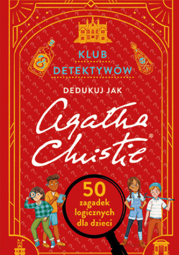 Okładka książki Klub detektywów. Dedukuj jak Agatha Christie autorstwa Gareth Moore