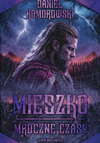 Okładka książki Mieszko. Mroczne czasy.