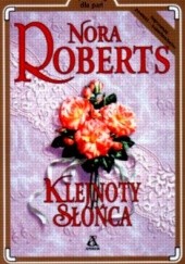 Okładka książki Klejnoty słońca Nora Roberts
