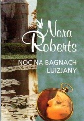 Okładka książki Noc na bagnach Luizjany Nora Roberts